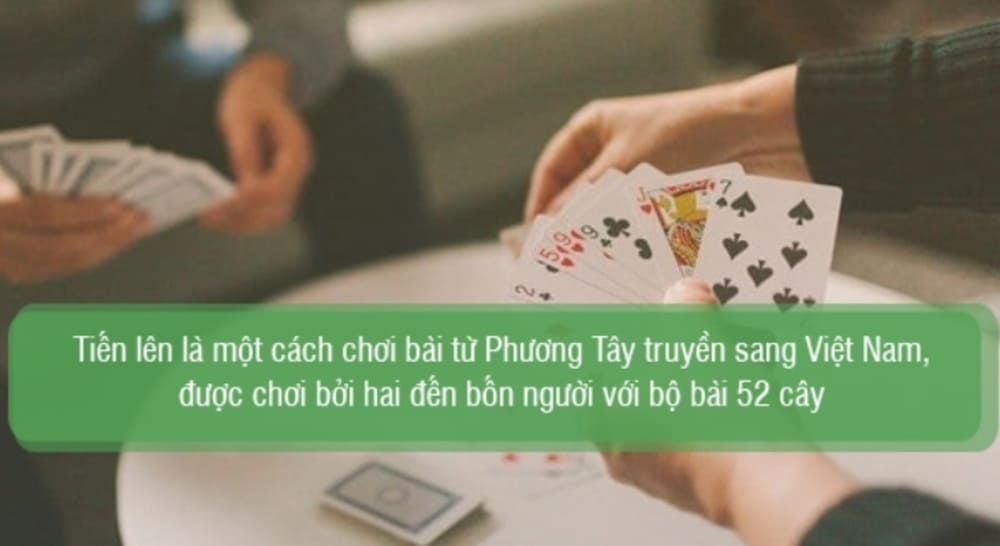 Sơ lược về bài Tiến Lên